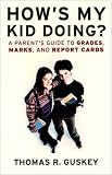 How's My Kid Doing? A Parent's Guide to Grades, Marks, and Report Cards