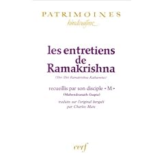 Les Entretiens de Ramakrishna (Shri Shri Ramakrishna Kathamrita) recueillis par son disciple �M� (Mahendranath Gupta)