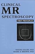 Clinical MR Spectroscopy: First Principles