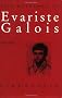 Evariste Galois (1811-1832) (Vita Mathematica)