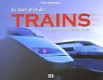 Le livre d'or des trains : La l�gende...