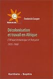 D�colonisation et travail en Afrique, 1935-1960