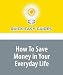 How To Save Money in Your Everyday Life