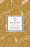 The Myths: "A Short History of Myth", "The Penelopiad", "Weight", "Dream Angus", "Helmet of Horror", "Lions Honey"