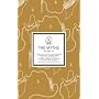 The Myths: "A Short History of Myth", "The Penelopiad", "Weight", "Dream Angus", "Helmet of Horror", "Lion's Honey"