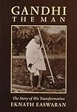 Gandhi the Man : The Story of His Transformation