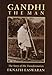 Gandhi the Man: The Story of His Transformation width=