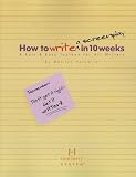 How to Write a Screenplay in 10 Weeks