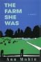 The Farm She Was: A Novel