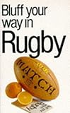 Bluff your way in rugby