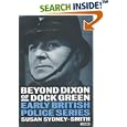 Beyond "Dixon of Dock Green": Early British Police Series (Early British Police (Paperback))
