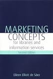 Marketing Concepts for Libraries and Information Services