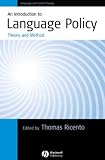 An Introduction to Language Policy: Theory and Method (Language and Social Change)
