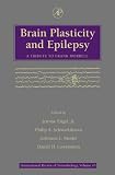 Brain Plasticity and Epilepsy: A Tribute to Frank Morrell, Volume 45 (International Review of Neurobiology)