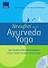 Produkt-Bild: Stressfrei durch Ayurveda-Yoga: Das flexible 4-Wochen-Programm: Das flexible 4-Wochen-Programm. Extra: Testen Sie Ihren Stress-Level