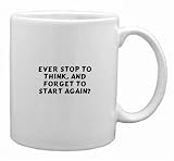 Ever stop to think, and forget to start again? Mug