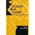 Migration and Economy: Global and Local Dynamics (Society for Economic Anthropology Monographs) by Lillian Trager