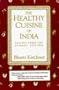 The Healthy Cuisine of India: Recipes from the Bengal Region