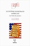 Le syst�me de retraite am�ricain. Les...