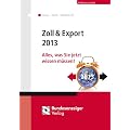 Zoll & Export 2013: Alles, was Sie jetzt wissen m�ssen!