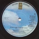 HOW CAN THIS BE LOVE 7" (45)