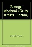 George Morland : his life & works