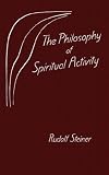 The Philosophy of Spiritual Activity