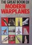 The Great Book Of Modern Warplanes