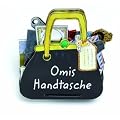 Omis Handtasche: Ein Buch f�r Kinder und Grossm�tter