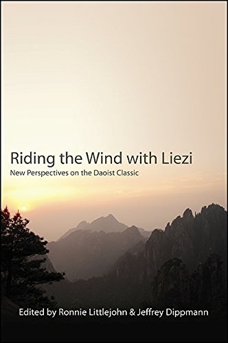 Riding the Wind with Liezi: New Perspectives on the Daoist Classic (SUNY series in Chinese Philosophy and Culture)