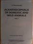 Acanthocephala of domestic and wild animals. Vol. I