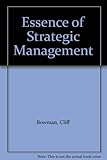 The essence of strategic management