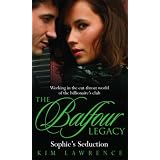 Sophie's Seduction: Balfour Legacy v. 4 (MIRA)