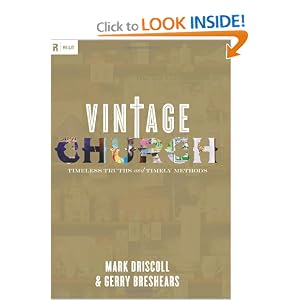 Vintage Church: Timeless Truths and Timely Methods (Re:Lit: Vintage Jesus)