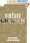 Vintage Church: Timeless Truths and Timely Methods (RE: Lit: Vintage Jesus)