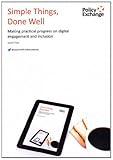 Simple things, done well : making practical progress on digital engagement and inclusion