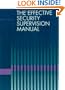 The Effective Security Supervision Manual