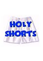 Holy Shorts