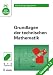 Grundlagen der technischen Mathematik