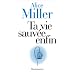 Ta vie sauv�e enfin