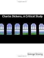 Charlss Dickens, A Critical Study