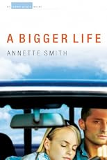 A Bigger Life: An Eden Plain Novel