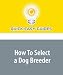 How To Select a Dog Breeder