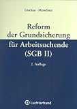 Reform der Grundsicherung für Arbeitsuchende (SGB II)