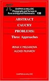 Abstract Cauchy Problems: Three Approaches