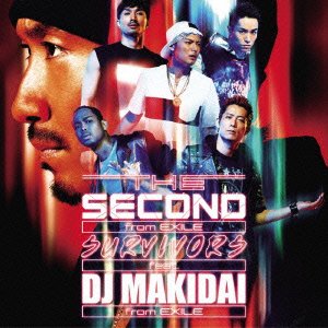 SURVIVORS feat. DJ MAKIDAI from EXILE / プライド THE SECOND from EXILE
