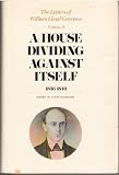The Letters of William Lloyd Garrison, Volume II: A House Dividing against Itself: 1836-1840