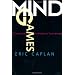 Mind Games: American Culture and the Birth of Psychotherapy (Medicine and Society)