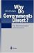 Why Do Governments Divest: The Macroeonomics of Privatization