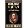 Light-Horse Harry Lee and the Legacy of the American Revolution